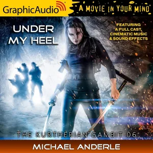 Under My Heel (Kurtherian Gambit, 6) Audio CD  Unabridged, December 1, 2021